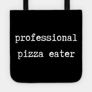 Professional Pizza Eater Tote