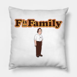 F is For Family - Frank Title! Pillow