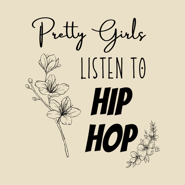 Pretty Girls and HIP HOP by 31ers Design Co.