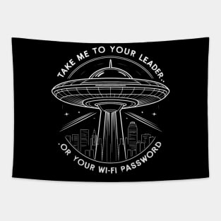 Take me to your leader, funny alien quote Tapestry