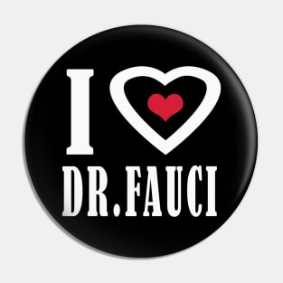 i love dr fauci Pin