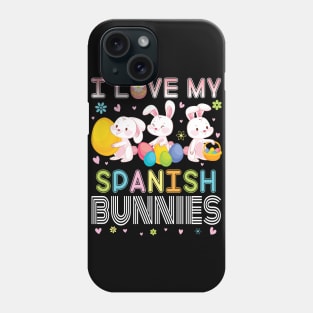 Color Flower Easter Eggs Happy Me I Love My Spanish Bunnies Phone Case