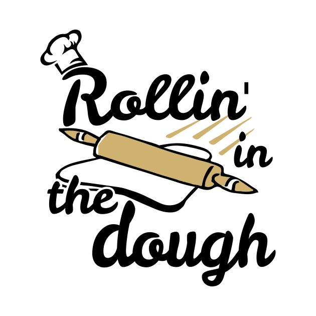 Rollin' in the Dough by jslbdesigns