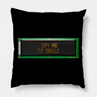 Say No to Drugs Dot Matrix Display Pillow