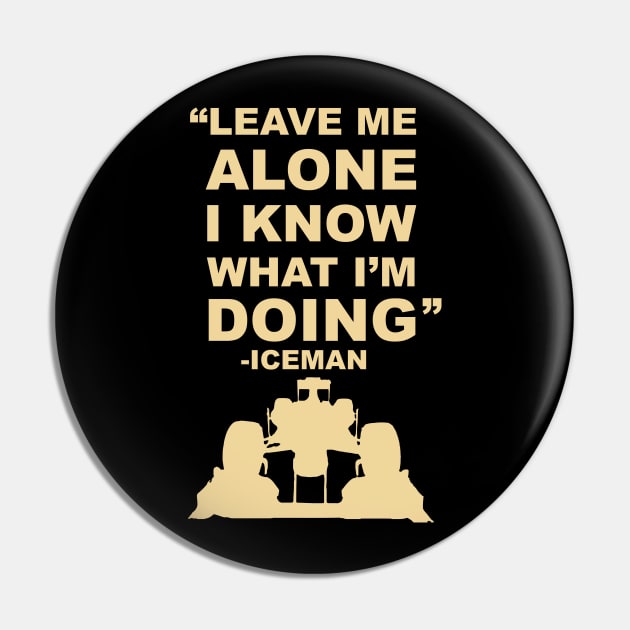 Kimi Raikkonen Leave Me Alone Pin by Summersg Randyx