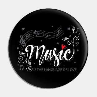 Music is the language of love Pin