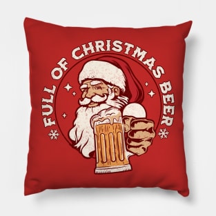 Full of Christmas Beer - Santa Claus Xmas Drinking Pillow