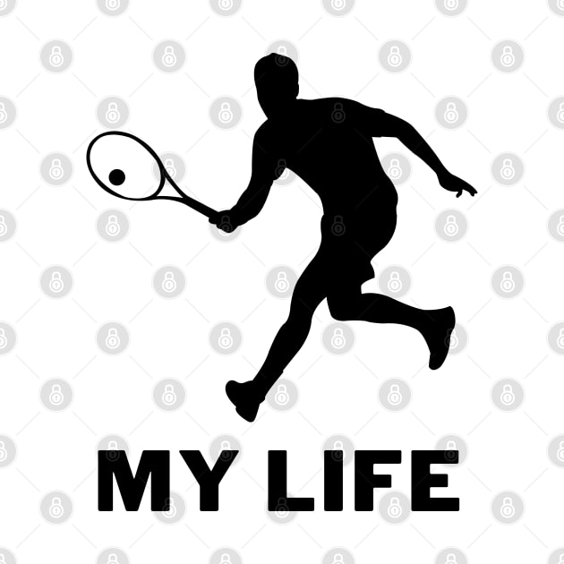 Tennis is my life by vk09design