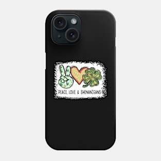 Peace Love Shenanigans Phone Case