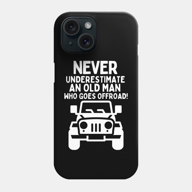 Never underestimate an old man who goes offroad! Phone Case by mksjr