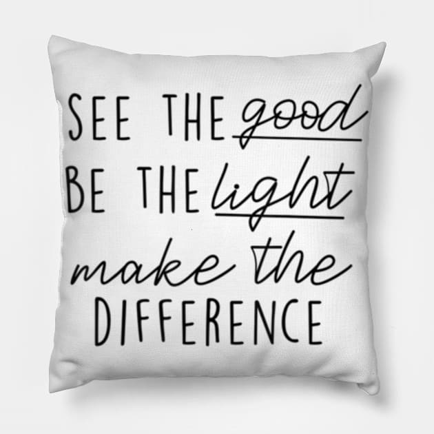 See Good Be Light Make Difference Inspirational Xmas Quote Pillow by StuSpenceart