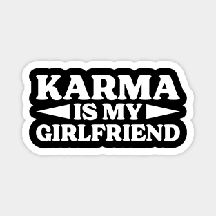 Karma Is My Girlfriend Magnet