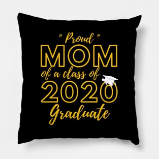 Proud Mom of a Class of 2020 Graduate Shirt Senior 20 Gift Pillow