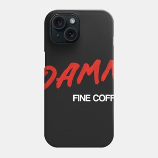 Damn to resist this coffee-80s campaign parody Phone Case