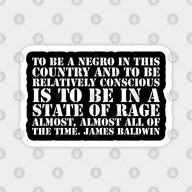 To be a Negro in this country, James Baldwin, Black History Magnet by UrbanLifeApparel