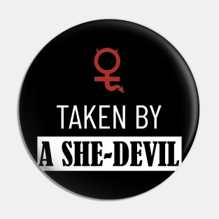 Taken by a She Devil Pin