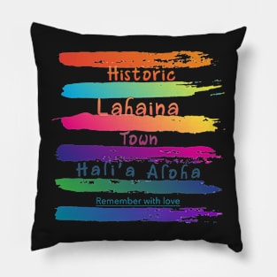 Remember Historic Lahaina Town Pillow