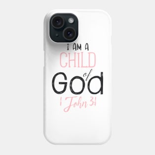 I am a child of God, John 3:1 Phone Case