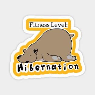 Fitness Level: Hibernation Magnet