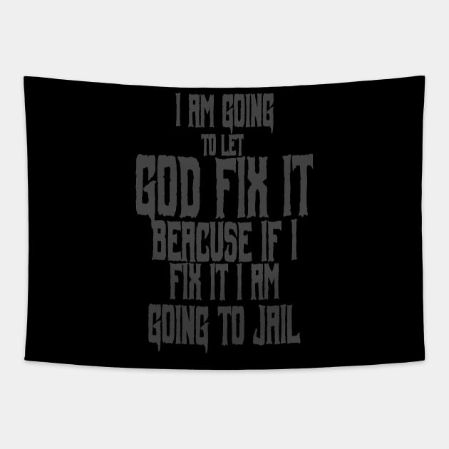 I am going to let god fix it Tapestry by The Architect Shop