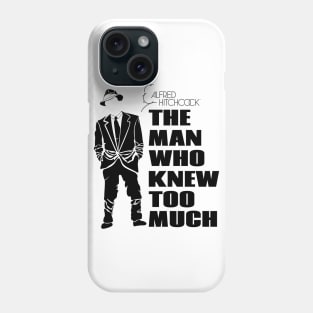 The Man Who Knew Too Much Alfred Hitchcock Phone Case