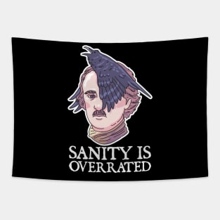 Sanity is overrated - Edgar Allan Poe - Funny Literature Gift Tapestry