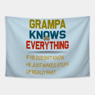 grampa knows everything..grampa fathers day gift Tapestry