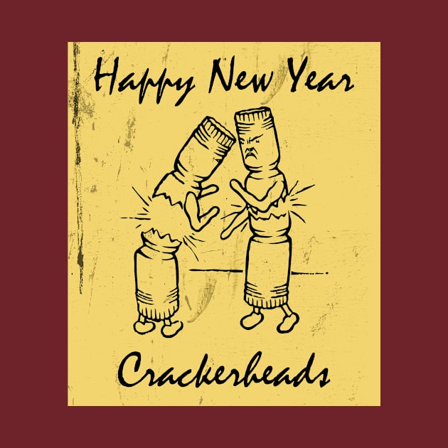 Happy New Year Crackerheads by Kingrocker Clothing