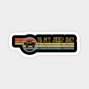 Is My Jeep Ok Vintage Jeep Retro Jeep Sunset Jeep Jeeps Lover Magnet