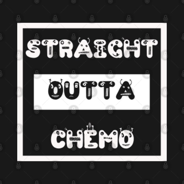 Straight Outta Chemo Cancer Survivor by familycuteycom