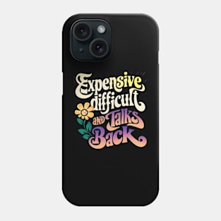 Vibrant Vibes: Expensive, Difficult, Talks Back groovy Phone Case