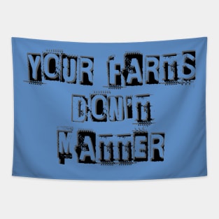 YOUR FARTS DON'T MATTER Tapestry