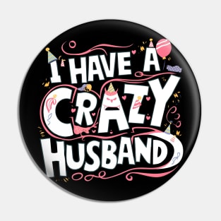 The happy birthday husband I have crazy husband Pin