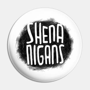 Irish Slang: Shenanigans, Funny Irish Pin