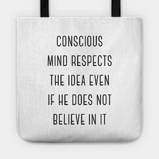 Conscious Mind Respects the Idea Even If He Does Not Believe in It Charming Sexy Attractive Smells Good Positive Boy Girl Motivated Inspiration Emotional Dramatic Beautiful Girl & Boy High For Man's & Woman's Tote