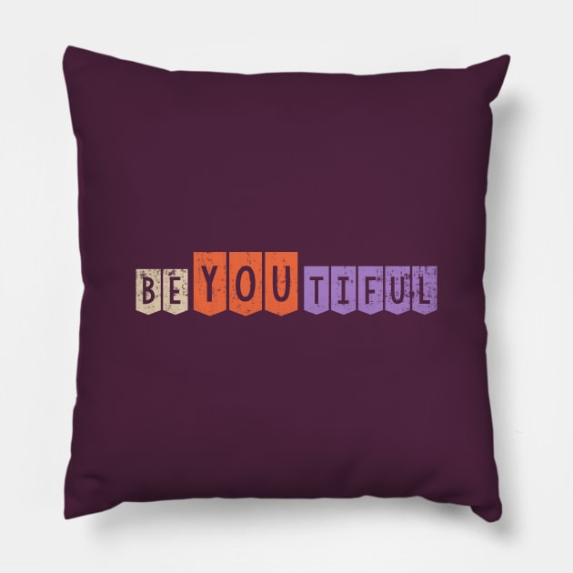 Be You, Beautiful Pillow by Heartfeltarts