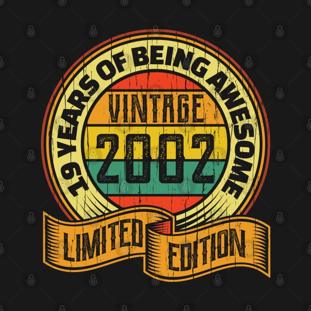 19 years of being awesome vintage 2002 Limited edition by aneisha