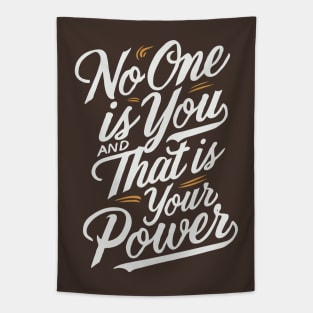 No One Is You And That is Your Power. Inspirational Tapestry