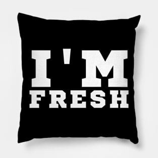 Fresh I Am Pillow