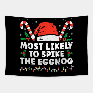 Most Likely To Spike The Eggnog Family Matching Christmas Tapestry