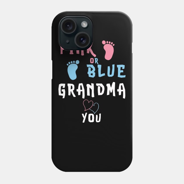 Pink Or Blue Grandma Loves You Shirt Baby Shirt Gifts Phone Case by kaza191