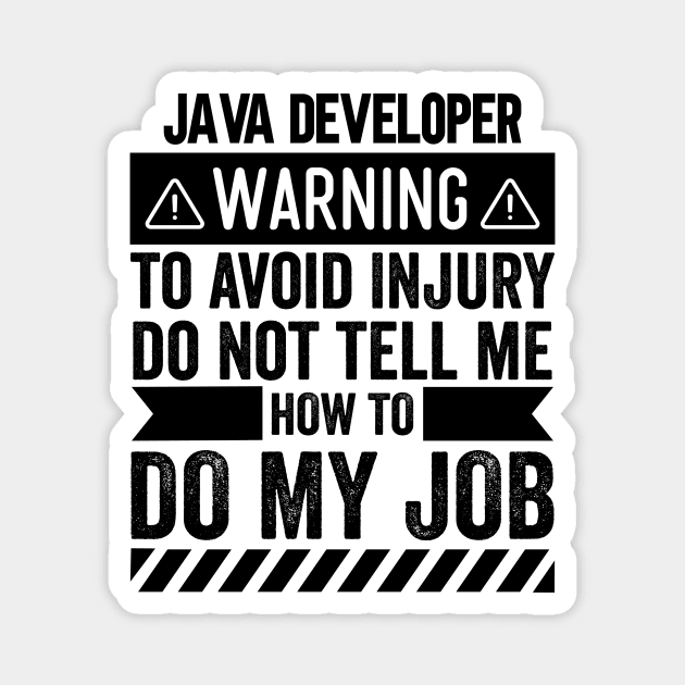 Java Developer Warning Magnet by Stay Weird