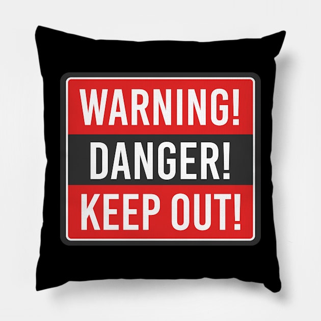 Warning Danger Keep Out Pillow by Dippity Dow Five