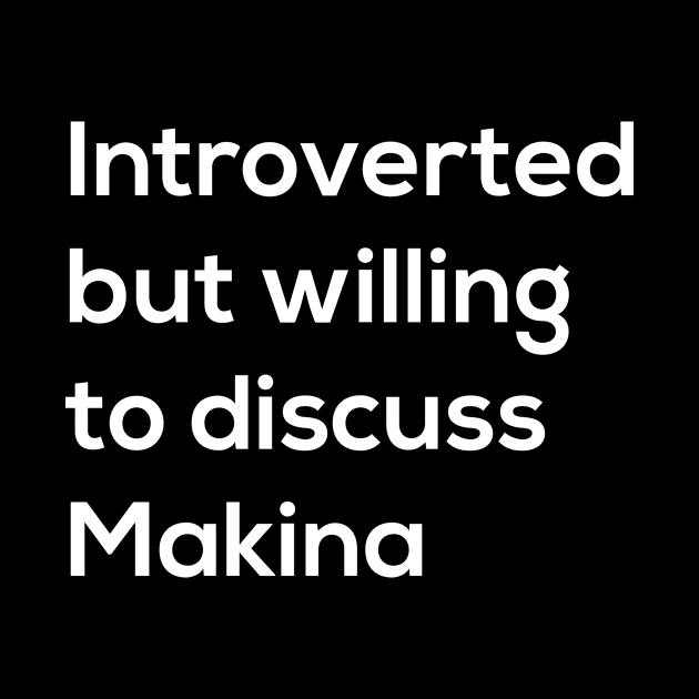 Introverted Makina by Jaded Raver