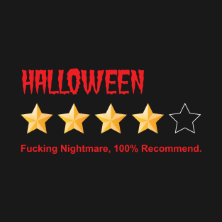 Halloween Fucking Nightmare, Would Not Recommend T-Shirt