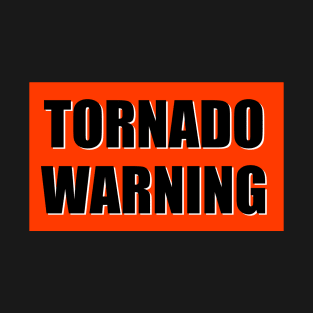 TORNADO WARNING T-Shirt