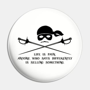 Life is Pain. Pin