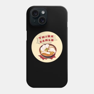 Think ramen funny food lover design Phone Case