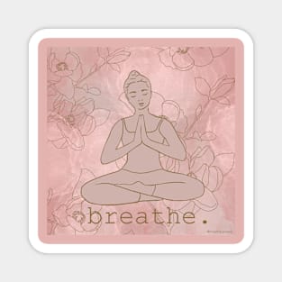 Breathe Flowers Pink Magnet