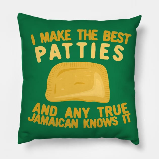 I Make The Best Patties and Any True Jamaican Knows It Pillow by KawaiinDoodle